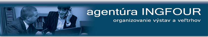 Agentúra INGFOUR - organizovanie výstav a veľtrhov